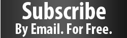 Subscribe For Free Via Email