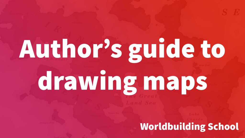 Author's guide to drawing maps by the Worldbuilding School